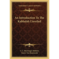 An Introduction To The Kabbalah Unveiled