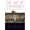 Art of Emergency: Aesthetics and Aid in African Crises