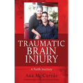 Traumatic Brain Injury: A Faith Journey