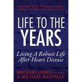 Life to the Years: Living a Robust Life After Heart Disease