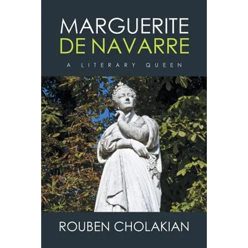 Marguerite De Navarre: A Literary Queen