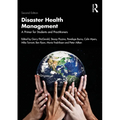 Disaster Health Management: A Primer for Students and Practitioners