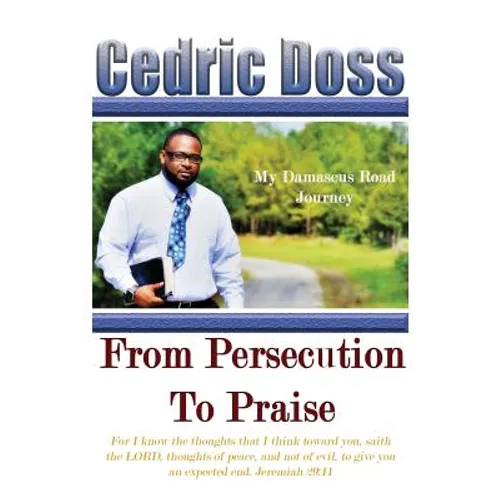 From Persecution To Praise: My Damascus Road Journey