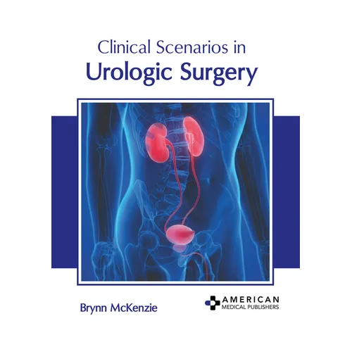 Clinical Scenarios in Urologic Surgery