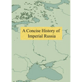 A Concise History of Imperial Russia