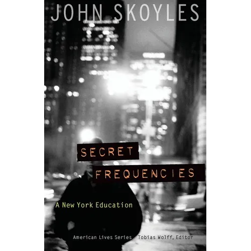 Secret Frequencies: A New York Education