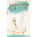 Into the Enchanted Forest with Callum: A Horseman's Country Diary - Book Two