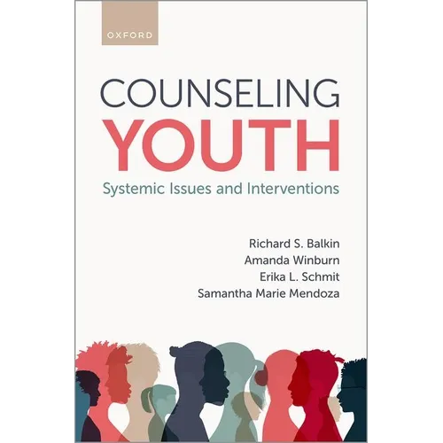 Counseling Youth: Systemic Issues and Interventions