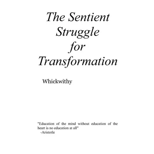 The Sentient Struggle For Transformation