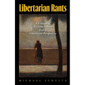 Libertarian Rants: A Critique of Western Culture from a Libertarian Perspective