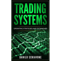 Trading Systems: Operating Strategies and Techniques