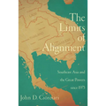 The Limits of Alignment: Southeast Asia and the Great Powers since 1975