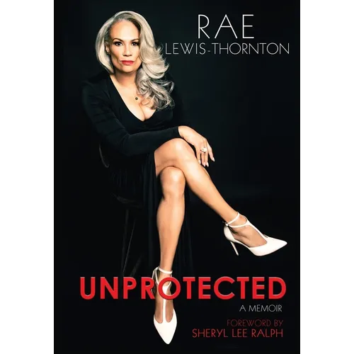 Unprotected: A Memoir