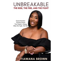 Unbreakable: The Rise, The Fire, and The Fight: Part 1