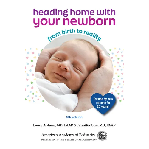 Heading Home with Your Newborn: From Birth to Reality