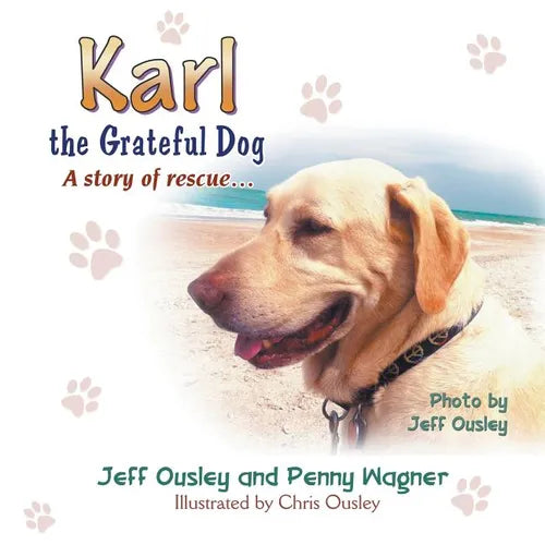 Karl the Grateful Dog: A Story of Rescue...