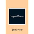 Tongue-Cut Sparrow
