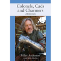 Colonels, Cads and Charmers: Memories