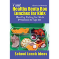 Yum! Healthy Bento Box Lunches for Kids: Healthy Eating for Kids Preschool to Age 10