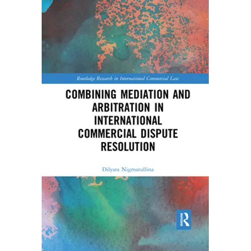 Combining Mediation and Arbitration in International Commercial Dispute Resolution