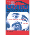 The Castro Obsession: U.S. Covert Operations Against Cuba, 1959-1965