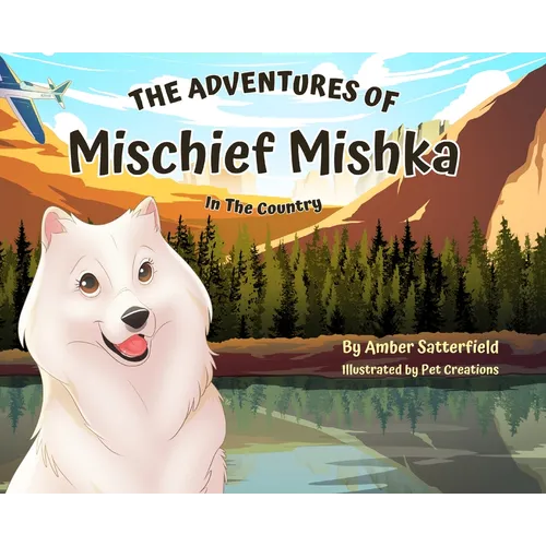 The Adventures of Mischief Mishka: In The Country