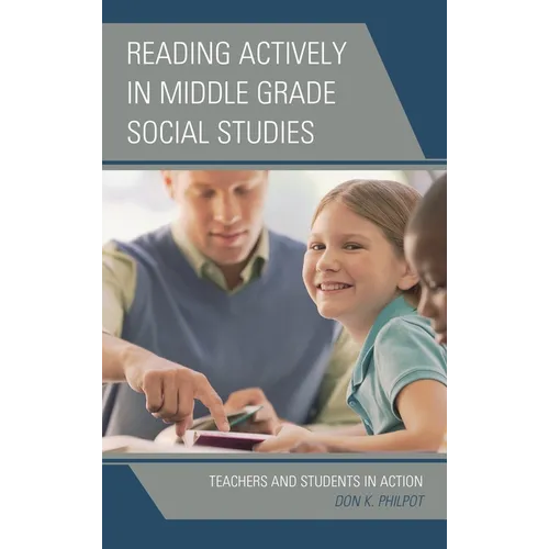 Reading Actively in Middle Grade Social Studies: Teachers and Students in Action