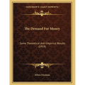 The Demand For Money: Some Theoretical And Empirical Results (1959)