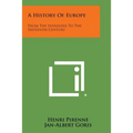 A History of Europe: From the Invasions to the Sixteenth Century