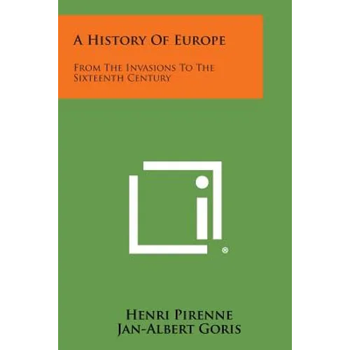 A History of Europe: From the Invasions to the Sixteenth Century