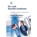 Tics and Tourette Syndrome: A Handbook for Parents and Professionals