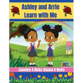 Ashley and Arrie Learn With Me