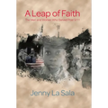 A Leap of Faith: The Men and Women Who Served Post 9/11