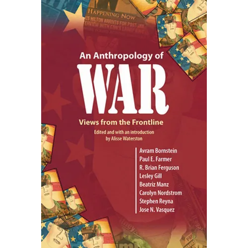 An Anthropology of War: Views from the Frontline