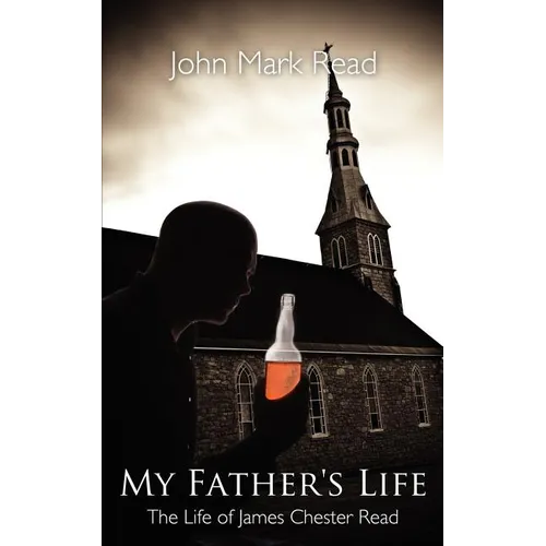 My Father's Life: The Life of James Chester Read