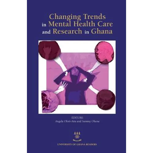 Changing Trends in Mental Health Care and Research in Ghana