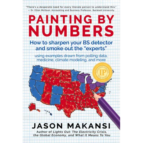 Painting By Numbers: How to sharpen your BS detector and smoke out the "experts"