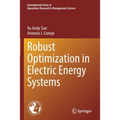 Robust Optimization in Electric Energy Systems