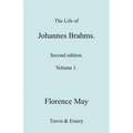 The Life of Johannes Brahms. Revised, Second Edition. (Volume 1).