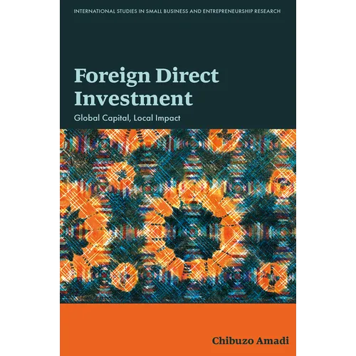 Foreign Direct Investment: Global Capital, Local Impact