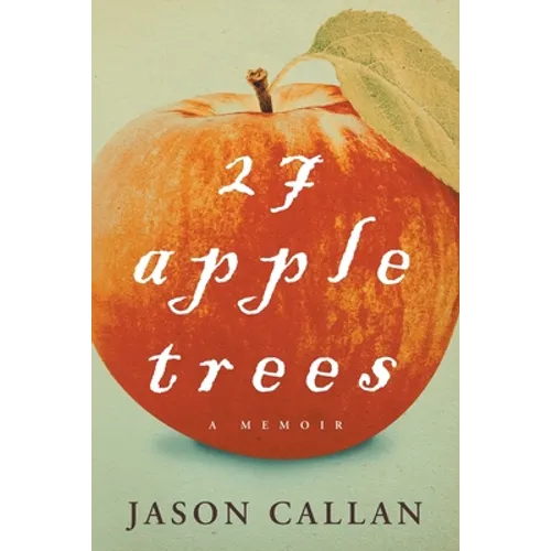27 Apple Trees: A Memoir