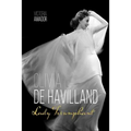 Olivia de Havilland: Lady Triumphant