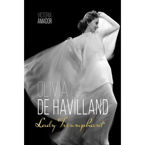 Olivia de Havilland: Lady Triumphant