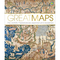 Great Maps: The World's Masterpieces Explored and Explained