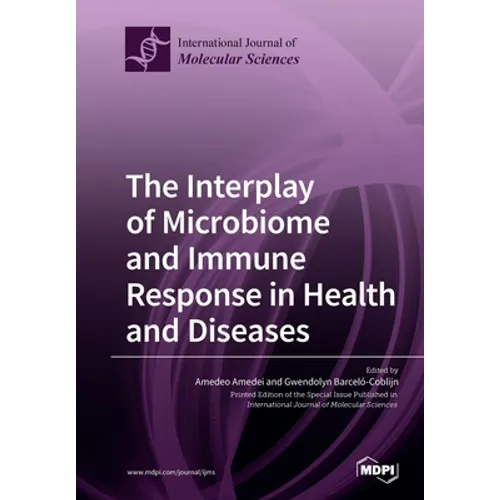 The Interplay of Microbiome and Immune Response in Health and Diseases