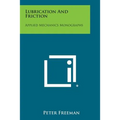 Lubrication and Friction: Applied Mechanics Monographs