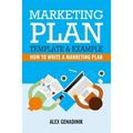 Marketing Plan Template & Example: How to write a marketing plan