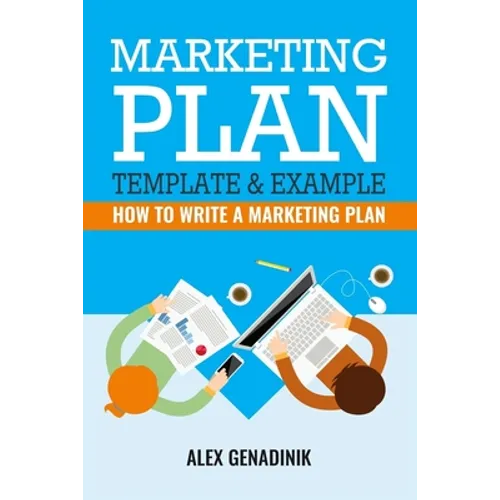 Marketing Plan Template & Example: How to write a marketing plan