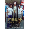 Jimi Hendrix Black Legacy: (A Dream Deferred)