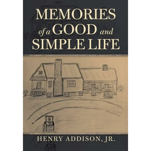 Memories of a Good and Simple Life